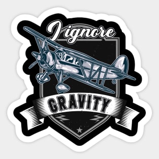 I Ignore Gravity Airplane Aviator Stunt Pilot Sticker